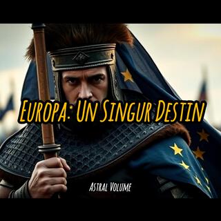 Europa: Un Singur Destin