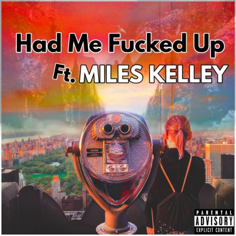 Had Me Fucked Up ft. MILES KELLEY | Boomplay Music