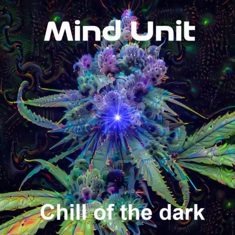 Chill of the dark | Psytrance & Electronic Chill Out