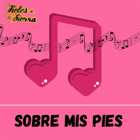 SOBRE MIS PIES | Boomplay Music