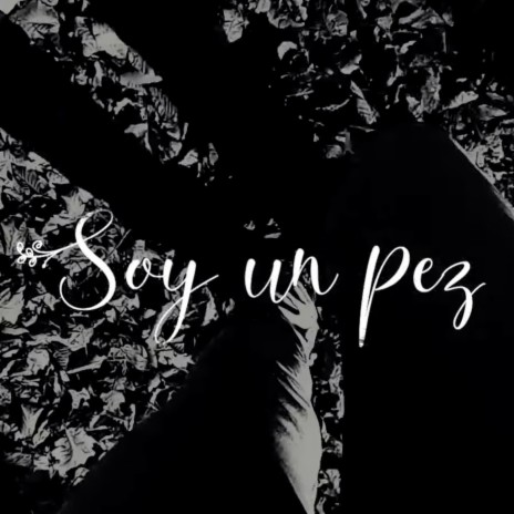 Soy un Pez | Boomplay Music