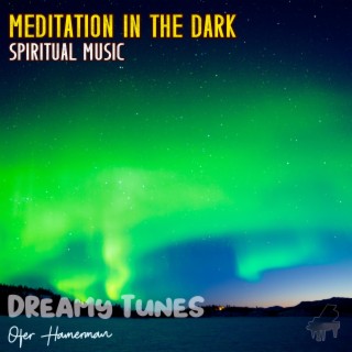Meditation in The Dark (Spiritual Music)