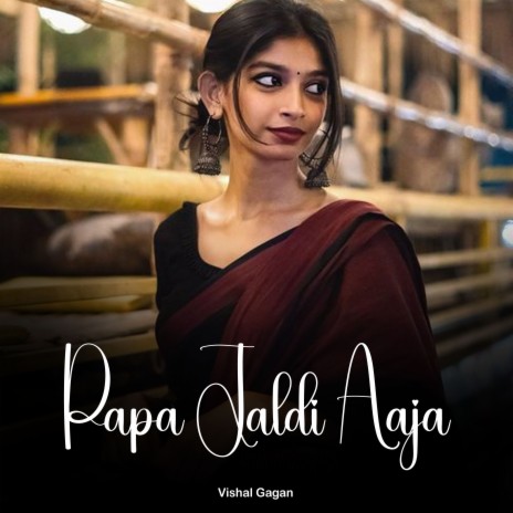 Papa Jaldi Aaja