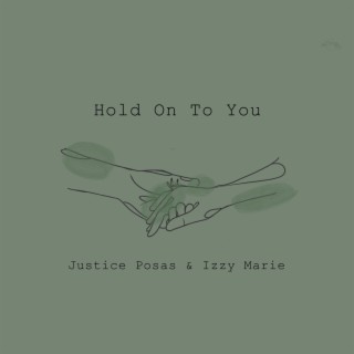 Hold On To You ft. Izzy Marie lyrics | Boomplay Music