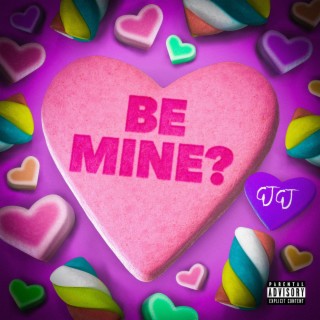 Be Mine?