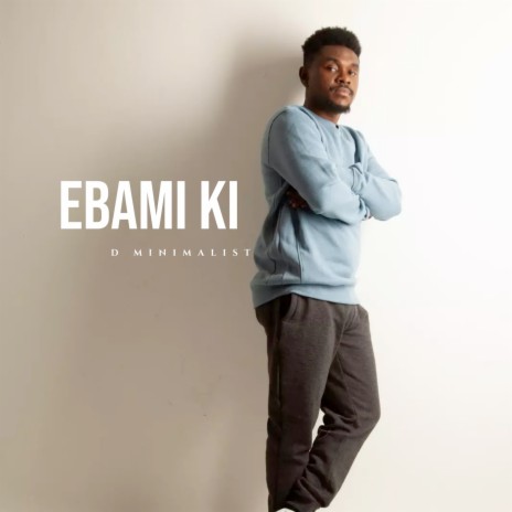 Ebami Ki | Boomplay Music