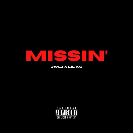 Missin' ft. Lil_kc | Boomplay Music