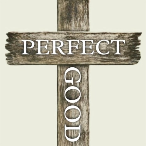 Perfect Good