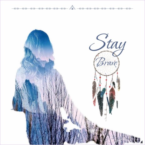 Stay Brave | Boomplay Music
