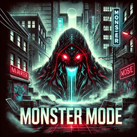 Monster Mode | Boomplay Music