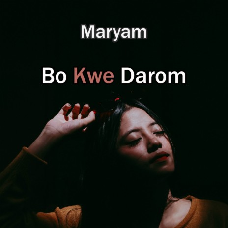 Bo Kwe Darom | Boomplay Music