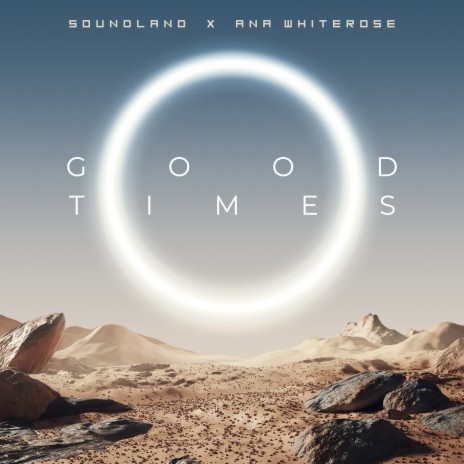 Good Times ft. Ana Whiterose | Boomplay Music