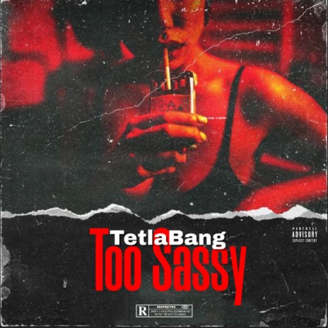 TetlaBang (Too Sassy) | Boomplay Music