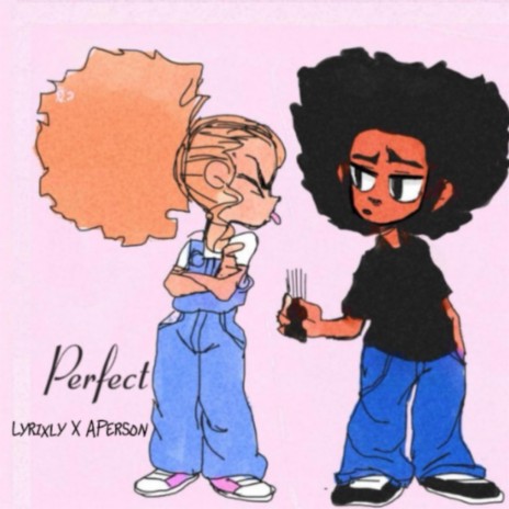 Perfect ft. APerson | Boomplay Music