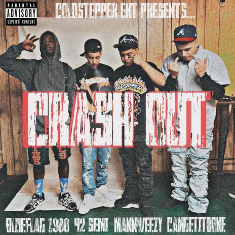 Crash Out ft. Blueflag 1900 & 42 Semi | Boomplay Music