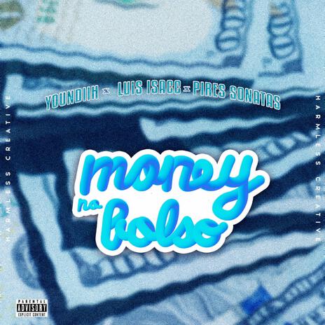 Money No Bolso ft. Luis Isaac & Pires Sonatas | Boomplay Music