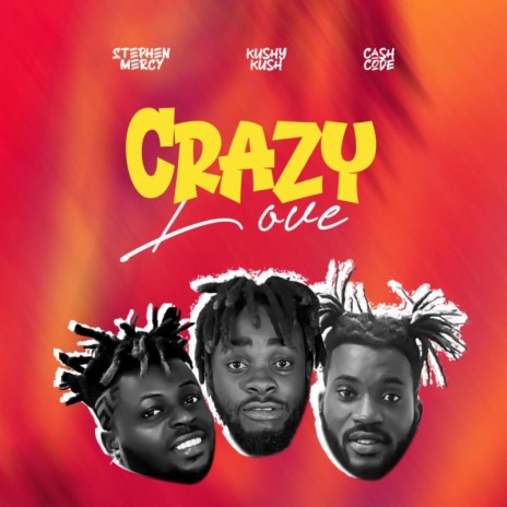 Crazy Love ft. Stephen Mercy | Boomplay Music