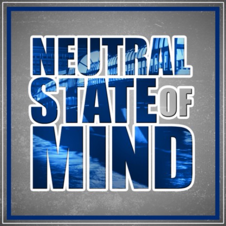 Neutral State Of Mind