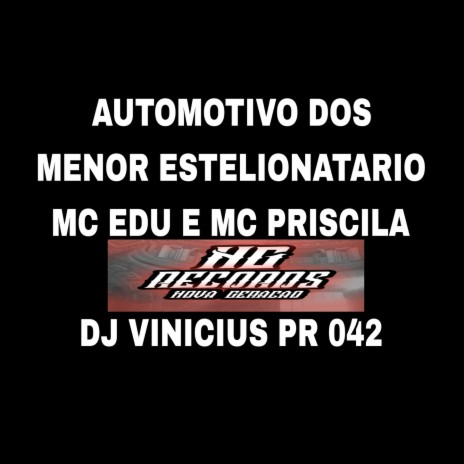 Automotivo dos Menor Estelionatário ft. Mc Edu | Boomplay Music