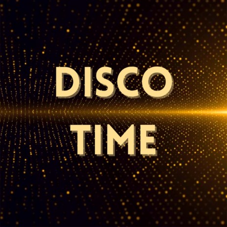 Disco Time | Boomplay Music