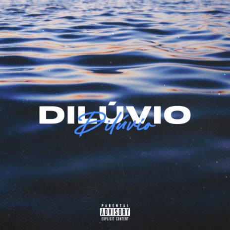 Dilúvio ft. SIXMAFIA | Boomplay Music