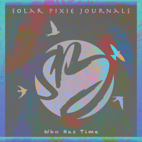 Who Has Time ft. Chad Perry
