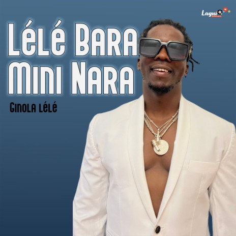 Lélé Bara Mini Nara | Boomplay Music