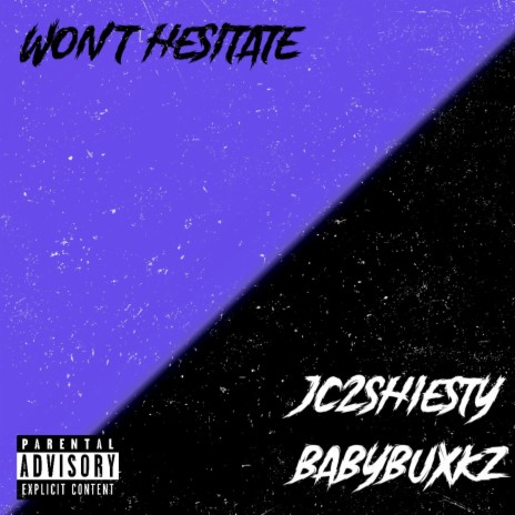 Won't Hesitate ft. BabyBuxkz | Boomplay Music