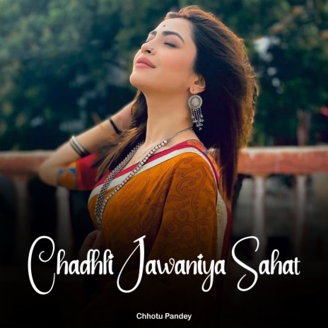 Chadhli Jawaniya Sahat | Boomplay Music