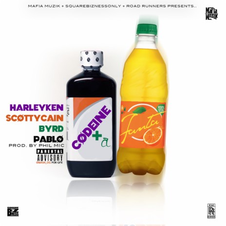 Codeine in a Fanta (feat. Scotty Cain, Byrd & Pablo) | Boomplay Music