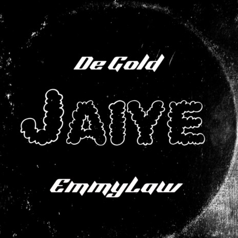 Jaiye ft. Emmylaw | Boomplay Music