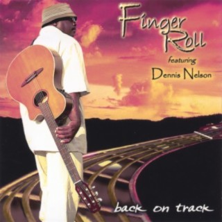 Fingerroll feat: Dennis Nelson