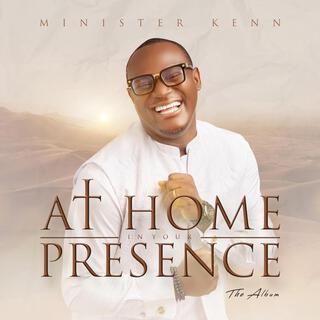 AT HOME IN YOUR PRESENCE