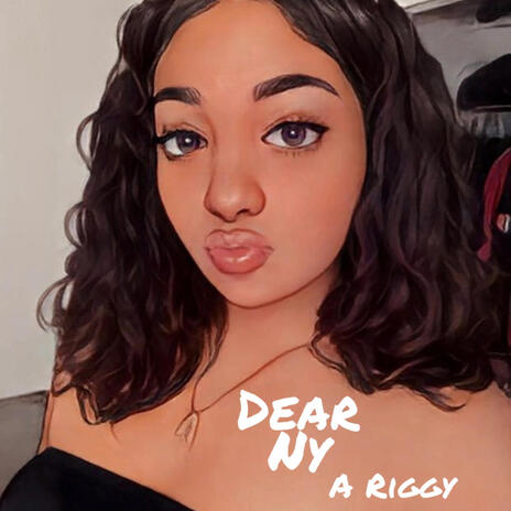 Dear Ny | Boomplay Music