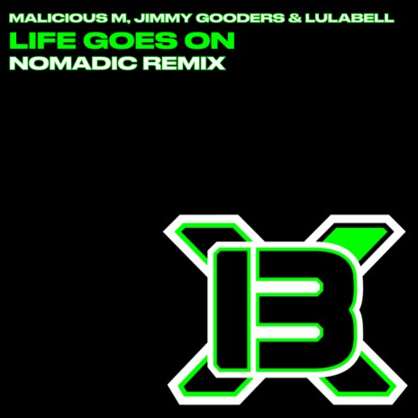 Life Goes On (Nomadic Remix) ft. Jimmy Gooders & Lulabell