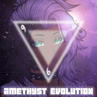 Amethyst Evolution
