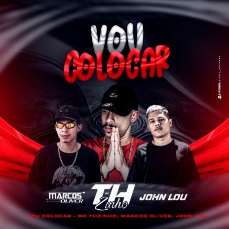 Vou Colocar ft. JOHN LOU & Mc THzinho original | Boomplay Music