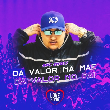 Dá Valor na Mãe, Dá Valor no Pai ft. DJ LERYM | Boomplay Music