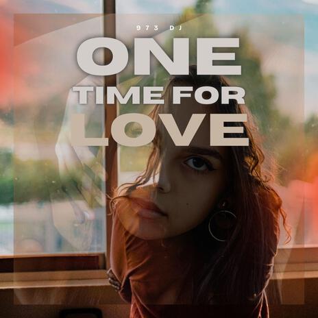 one time for love | Boomplay Music