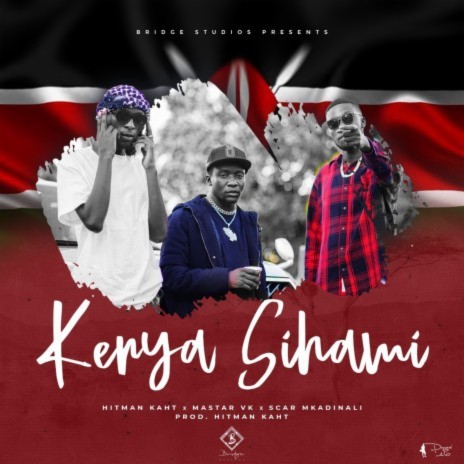 Kenya Sihami ft. MASTAR VK & Scar Mkadinali | Boomplay Music