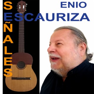 Señales Enio Escauriza