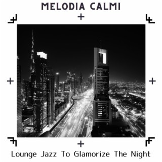 Lounge Jazz to Glamorize the Night