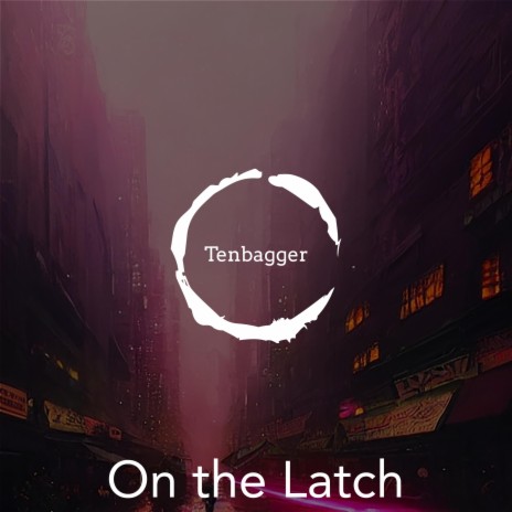 On the Latch | Boomplay Music