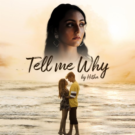 Tell Me Why | Boomplay Music