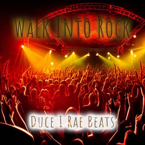 Walk Into Rock Beat | Boomplay Music