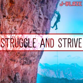 Struggle and Strive