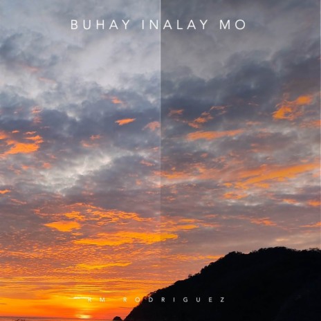 Buhay Inalay Mo | Boomplay Music