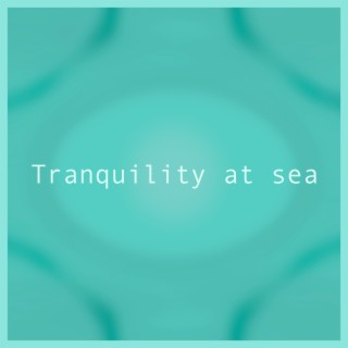 Tranquility at Sea