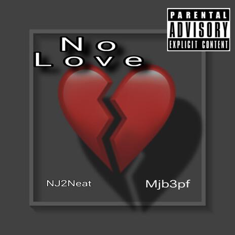 No Love ft. Mjb3pf | Boomplay Music