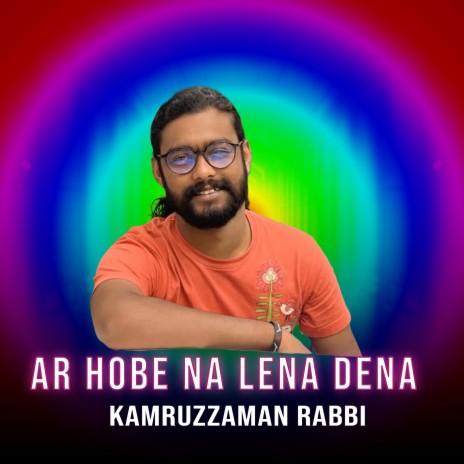 Ar Hobe Na Lena Dena | Boomplay Music